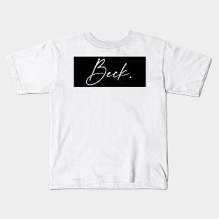 Beck Name, Beck Birthday Kids T-Shirt